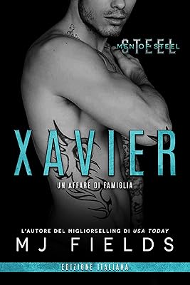 Xavier: Un affare di famiglia (Men of Steel (Italian edition) Vol. 4)