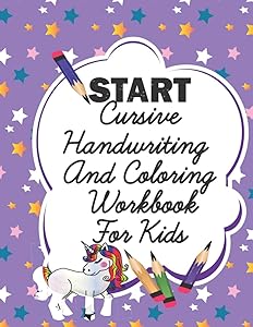 Start: Cursive Handwriting and Coloring Workbook for Kids: Beginning Cursive Handwriting Workbook for Kids (Letters and Words) A to Z alphabet Fruits ... Kids Ages 3-6, Perfect Useable Size for Kids. by Mariam Homeschooling