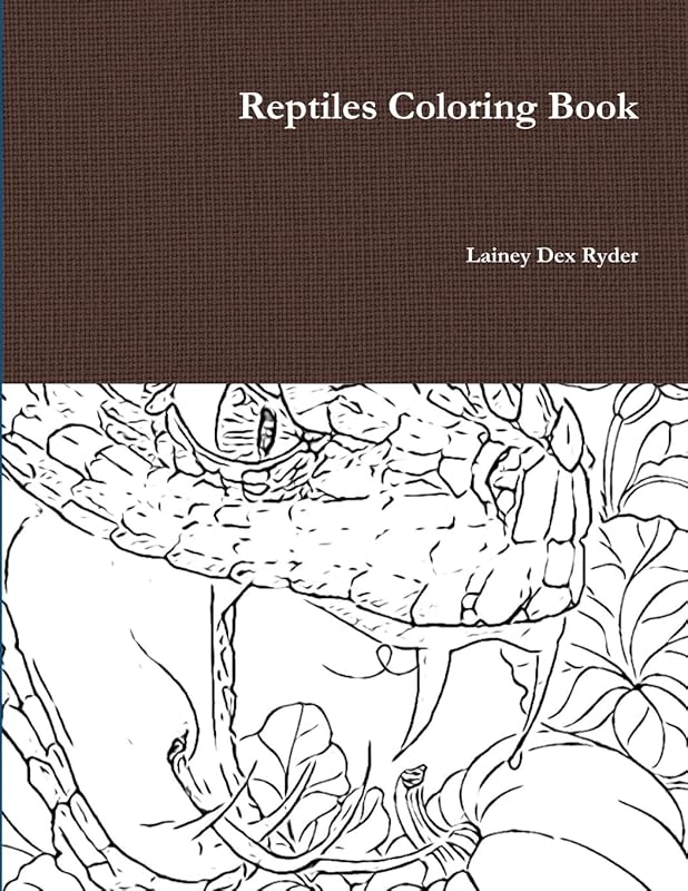 Reptiles Coloring Book by Lainey Dex Ryder