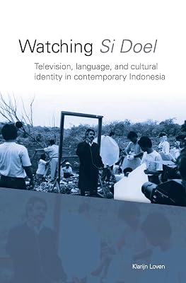 Watching Si Doel: Television, Language and Cultural Identity in Contemporary Indonesia (Verhandelinge, 242)