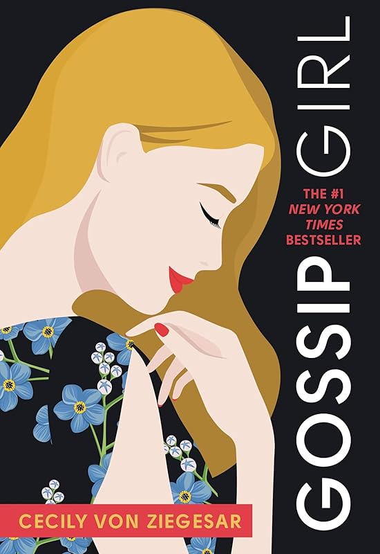 Gossip Girl: A Novel by Cecily von Ziegesar by Cecily von Ziegesar