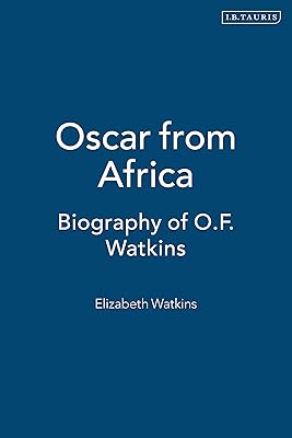 Oscar from Africa: Biography of O.F. Watkins