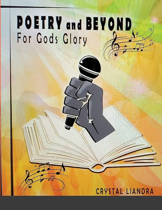 Poetry And Beyond: For God's Glory by Crystal Liandra