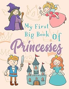 My First Big Book of Princesses: My First Big Book of Princesses:Storybook Darlings Coloring Book,Princess Coloring Book for Girls, Kids, Toddlers, ... Forest Scenes (Coloring Books for Kids) by OMI Kech