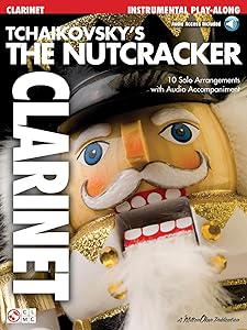 Tchaikovsky's The Nutcracker for Clarinet Book/Online Audio (Play Along (Cherry Lane Music)) by Pyotr Il'yich Tchaikovsky
