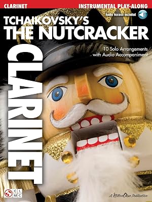 Tchaikovsky's The Nutcracker for Clarinet Book/Online Audio (Play Along (Cherry Lane Music))