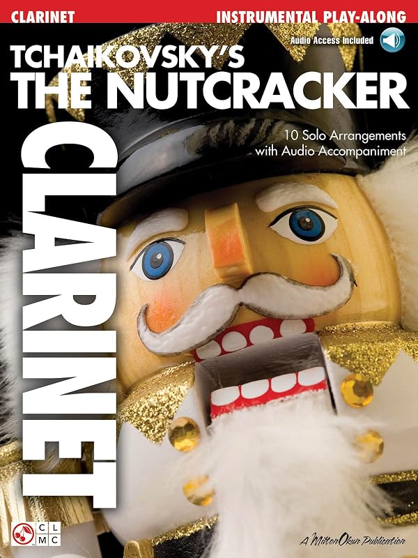 Tchaikovsky's The Nutcracker for Clarinet Book/Online Audio (Play Along (Cherry Lane Music)) by Pyotr Il'yich Tchaikovsky