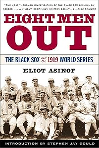 Eight Men Out: The Black Sox and the 1919 World Series by Eliot Asinof