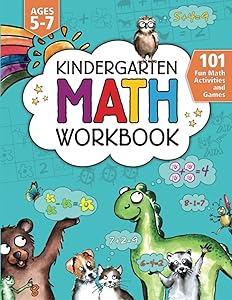 Kindergarten Math Workbook: 101 Fun Math Activities and Games | Addition and Subtraction, Counting, Worksheets, and More | Kindergarten and 1st Grade Activity Book Age 5-7 | Homeschool by Jennifer L. Trace