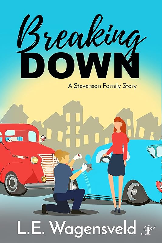 Breaking Down: A Stevenson Family Story by L.E. Wagensveld