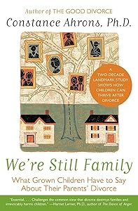 We're Still Family: What Grown Children Have to Say About Their Parents' Divorce