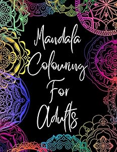 Mandala Colouring For Adults: Mandala Colouring Book For Relaxation (Colouring Books) by MonnyBooks