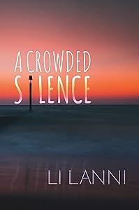 A Crowded Silence by Li Lanni