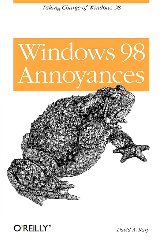 Windows 98 Annoyances: Taking Charge of Windows 98 by David A. Karp