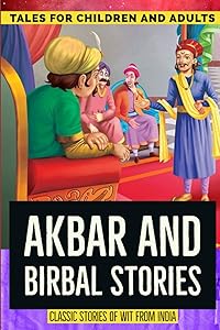 Akbar and Birbal Stories: Witty Classic Tales from India (Classic Stories) by Roshan Jha