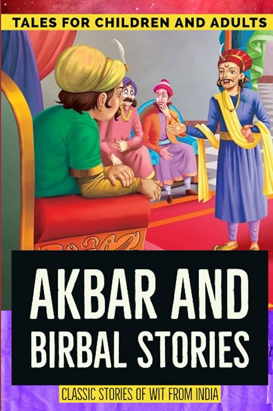 Akbar and Birbal Stories: Witty Classic Tales from India (Classic Stories) by Roshan Jha
