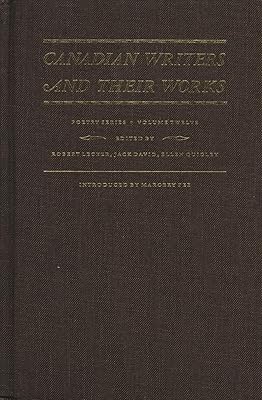 Canadian Writers and Their Works ― Poetry Series, Volume XII: Dennis Cooley, Christopher Dewdney, Steve McCaffery, Fred Wah, and Tom Wayman