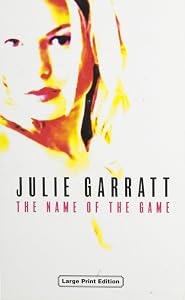 The Name of the Game by Julie Garratt