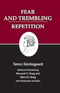 Fear and Trembling/Repetition : Kierkegaard's Writings, Vol. 6 (Kierkegaard's Writings, 20)