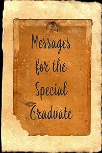 Messages for the Special Graduate (Blank Lined Guest Book)