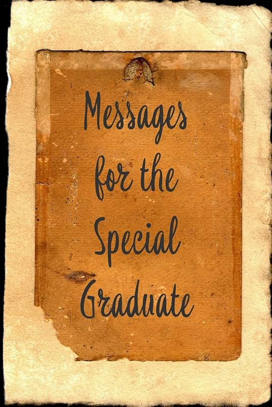 Messages for the Special Graduate (Blank Lined Guest Book) by Passion Creation Studios