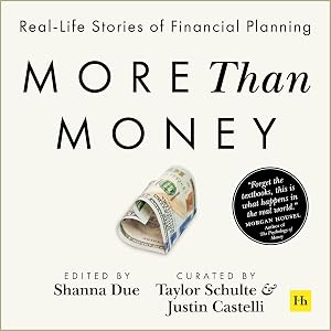 More than Money: Real-Life Stories of Financial Planning by Justin Castelli