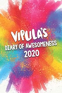 Vipula's Diary of Awesomeness 2020: Unique Personalised Full Year Dated Diary Gift For A Girl Called Vipula - 185 Pages - 2 Days Per Page - Perfect ... Journal For Home, School College Or Work. by The Awesome Diary Publishing Company