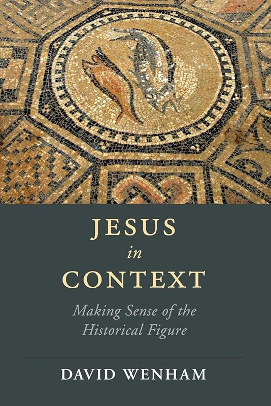 Jesus in Context (Cambridge Studies in Religion, Philosophy, and Society) by David Wenham
