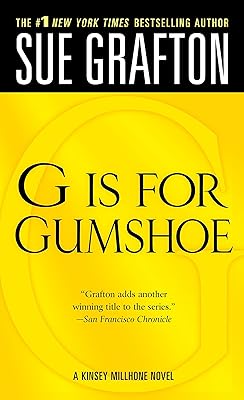 "G" is for Gumshoe: A Kinsey Millhone Mystery