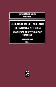 Research in Science and Technology Studies: Knowledge and Technology Transfer (Knowledge and Society, 13) by M. de Laet