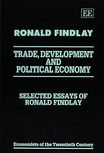 trade, development and political economy (Economists of the Twentieth Century series) by Ronald Findlay