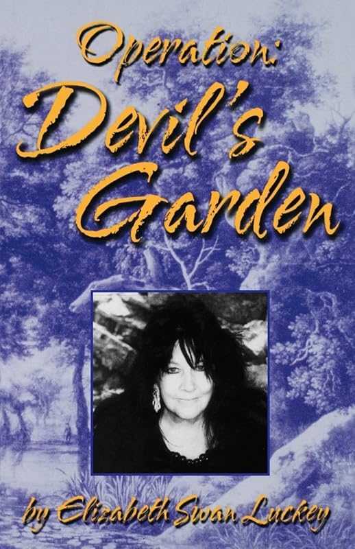 Operation: Devil's Garden by Elizabeth Swan Luckey