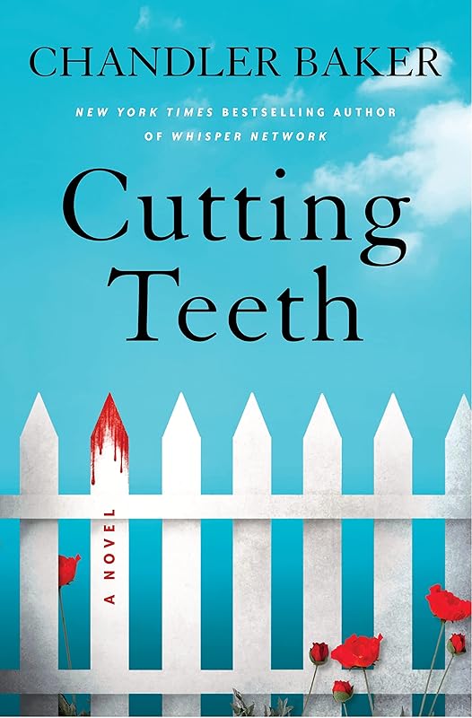 Cutting Teeth: A Novel by Chandler Baker