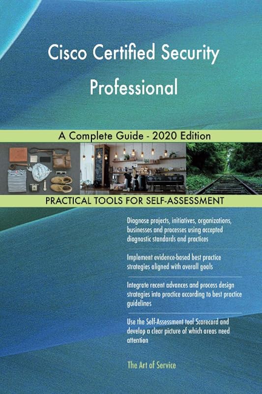 Cisco Certified Security Professional A Complete Guide - 2020 Edition by Gerardus Blokdyk