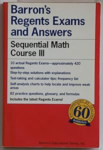 Barron's Regents Exams and Answers - Sequential Math Course III
