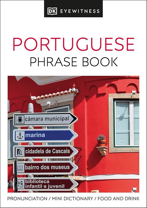 Portuguese Phrase Book (Eyewitness Travel Guides Phrase Books) by DK