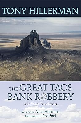 The Great Taos Bank Robbery and Other True Stories