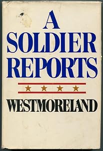 A Soldier Reports by William C. Westmoreland