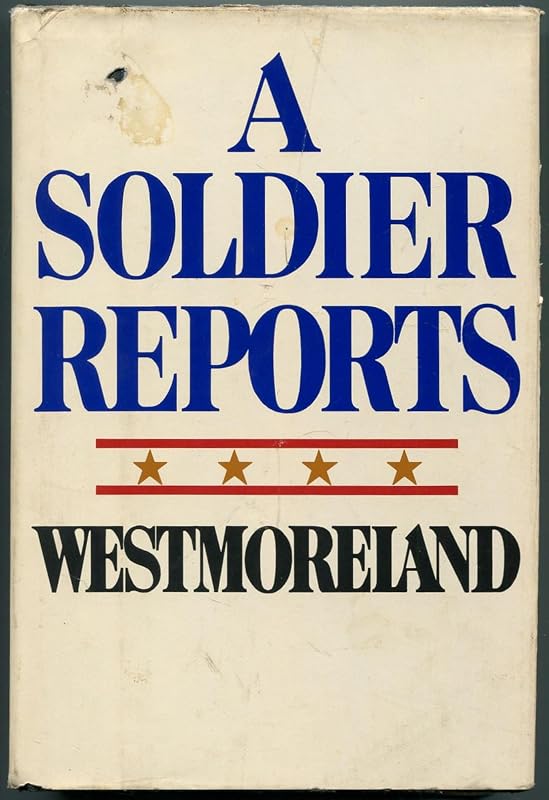 A Soldier Reports by William C. Westmoreland