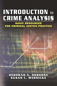 Introduction to Crime Analysis: Basic Resources for Criminal Justice Practice by Deborah Osborne