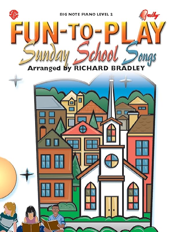 Fun-to-Play Sunday School Songs (Big Note Piano Level 2) by Richard Bradley