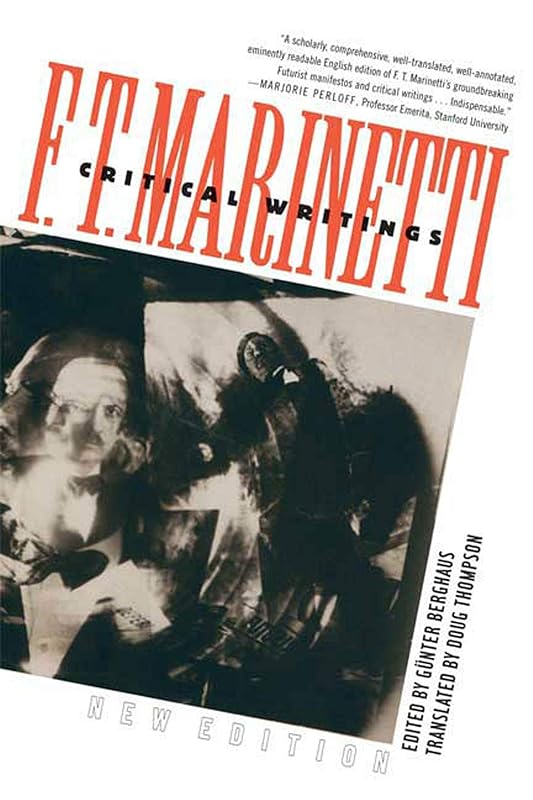 Critical Writings: New Edition by Filippo Tommaso Marinetti