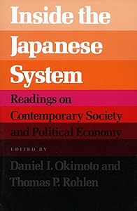 Inside the Japanese System: Readings on Contemporary Society and Political Economy by Daniel I Okimoto