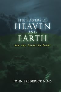 The Powers of Heaven and Earth: New and Selected Poems