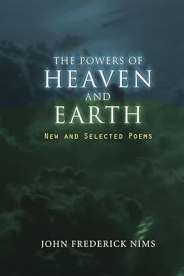 The Powers of Heaven and Earth: New and Selected Poems