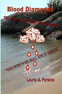 Blood Diamonds A Cryptic Crime Suspense by Laurie A. Perkins