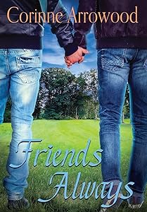 Friends Always by Corinne Arrowood