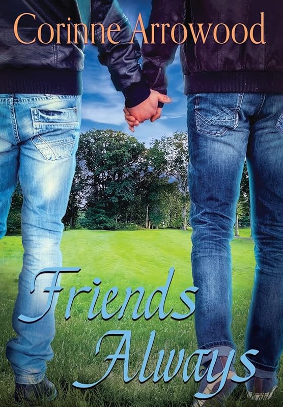 Friends Always by Corinne Arrowood