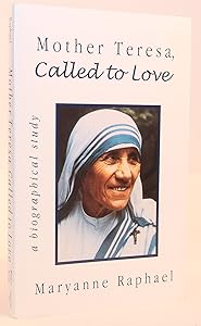 Mother Teresa, Called to Love