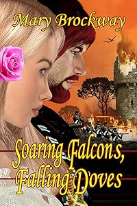Soaring Falcons, Falling Doves by Mary Brockway